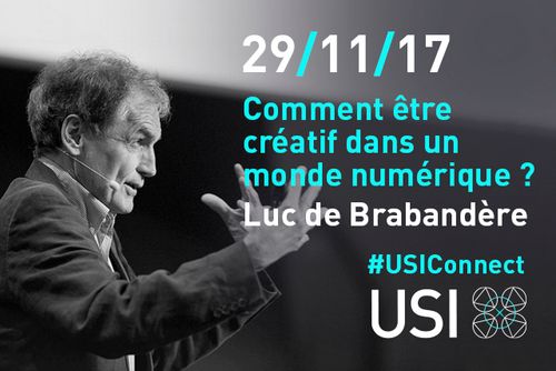 Evènement USI inédit avec Luc de Brabandère, sur la créativité dans un monde numérique
